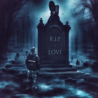 R.I.P. (Love EP)