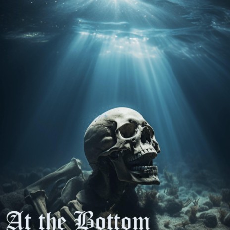 At the Bottom | Boomplay Music