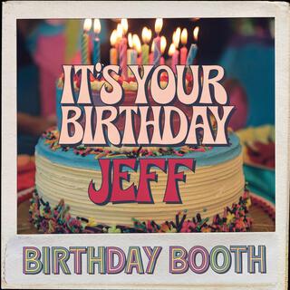 It's Your Birthday Jeff