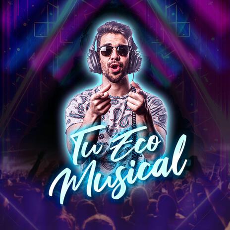 Tu Eco Musical | Boomplay Music