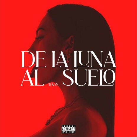 De la Luna al Suelo | Boomplay Music