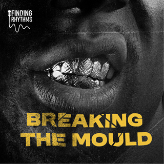 Breaking The Mould