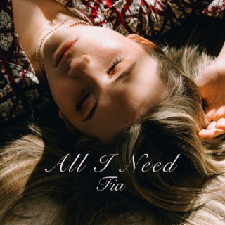 All I Need lyrics | Boomplay Music