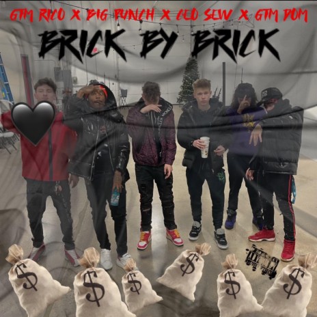 Brick by Brick ft. Ceo Stew, Big Punch & GTM Dom | Boomplay Music