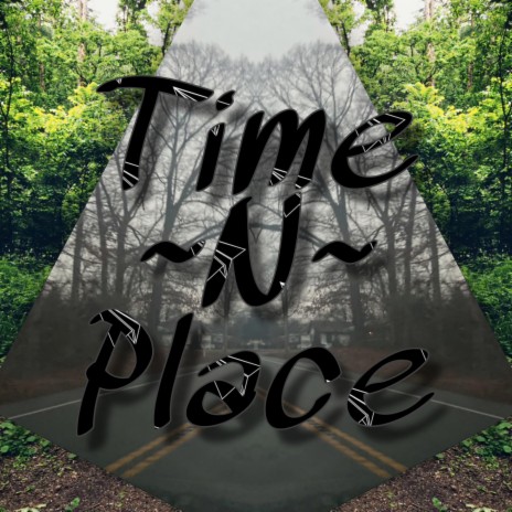 Time ~N~ Place | Boomplay Music