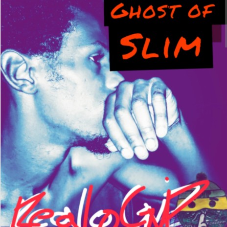 Ghost of Slim | Boomplay Music