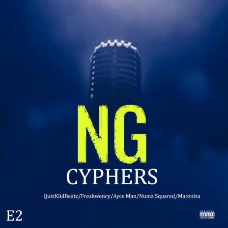 Ng Cyphers ft. Quizkiidbeatz, Numba Squared, Freakwency, Ayce Man & matoniza