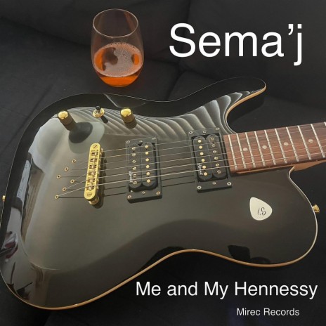 Me and My Hennessey | Boomplay Music