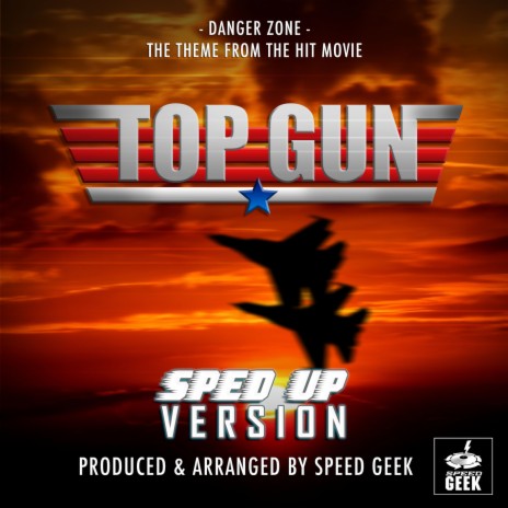 Danger Zone (From Top Gun) (Sped Up) | Boomplay Music