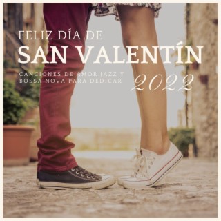 Feliz Día de San Valentín 2022: Canciones de Amor Jazz y Bossa Nova para Dedicar