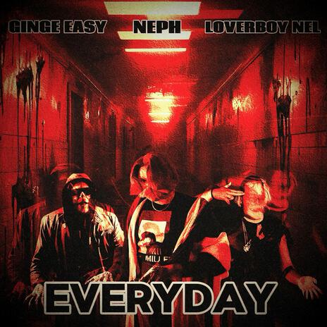 Everyday ft. Neph & Loverboy Nel | Boomplay Music