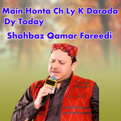 Main Honta Ch Ly K Daroda Dy Today | Boomplay Music