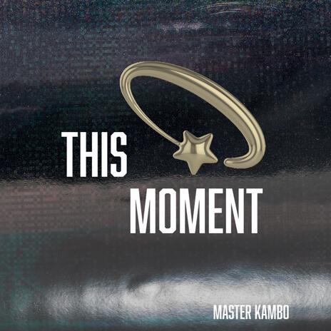 THiS MOMENT | Boomplay Music