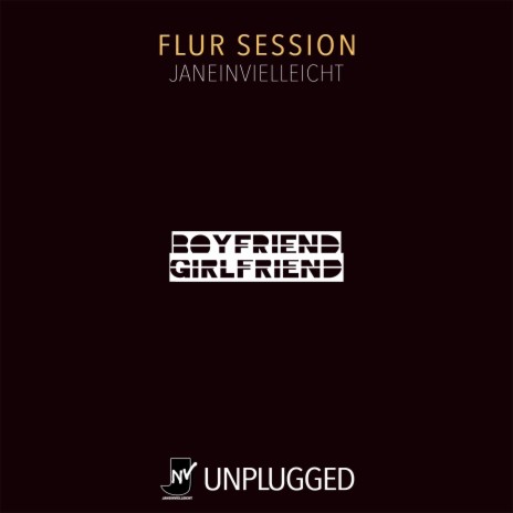 Boyfriend Girlfriend (Flur Session) | Boomplay Music