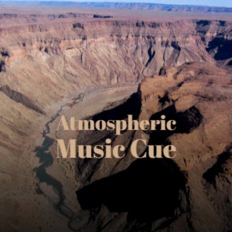 Atmospheric Music Cue | Boomplay Music