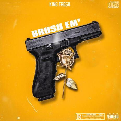 Brush 'Em | Boomplay Music