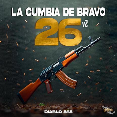 La Cumbia De Bravo 26 V2 | Boomplay Music