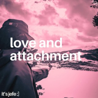 love and attachment