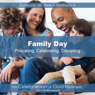 Episode 66: COG 66: Family Day | Preparing, Celebrating, Discipling