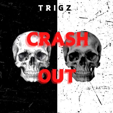 CRASH OUT | Boomplay Music