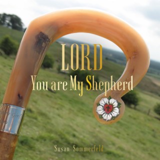 Lord, You Are My Shepherd (Studio)