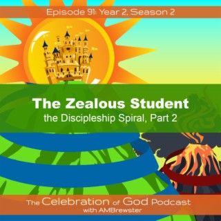 Episode 91: COG 91: The Zealous Student | The Discipleship Spiral, Part 2