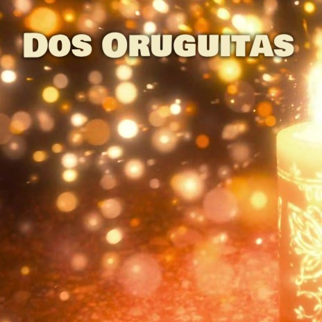 Dos Oruguitas (Cover) | Boomplay Music