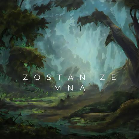 Zostań Ze Mną | Boomplay Music