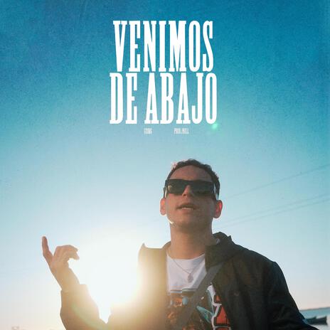 Venimos de abajo | Boomplay Music