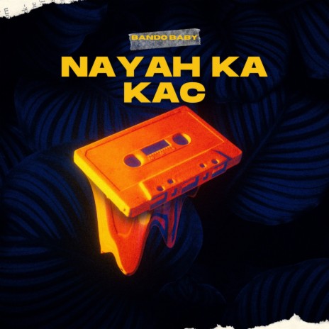 Nayah Ka Kac | Boomplay Music