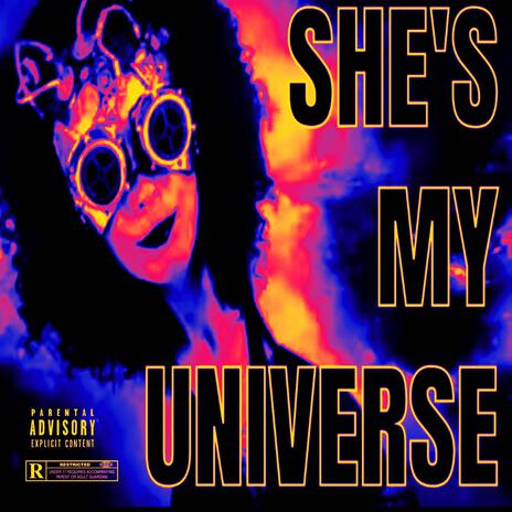 SHE'S MY UNIVERSE | Boomplay Music