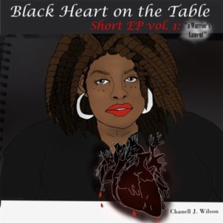 Black Heart on the Table Short EP Vol. 1: A Warrior's Lament
