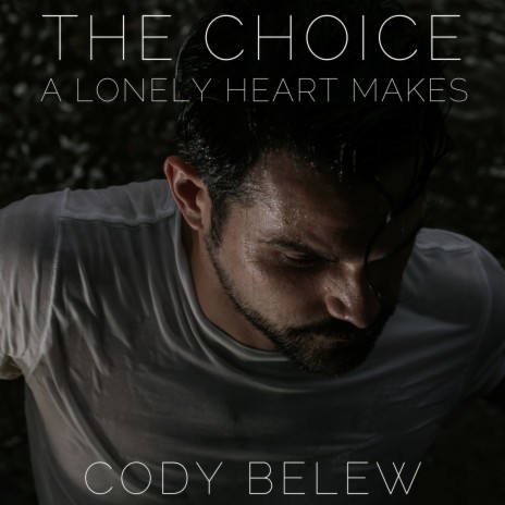 The Choice (A Lonely Heart Makes) | Boomplay Music