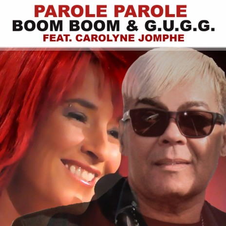 Parole Parole ft. G.U.G.G. & Carolyne Jomphe | Boomplay Music