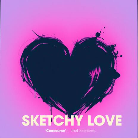 Sketchy Love | Boomplay Music