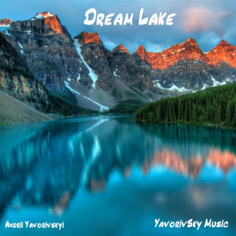 Dream Lake | Boomplay Music
