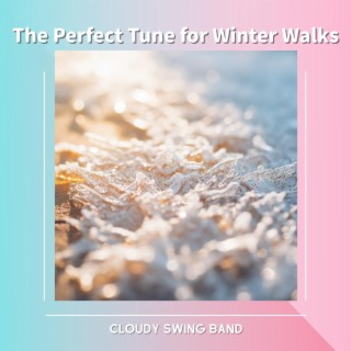The Perfect Tune for Winter Walks