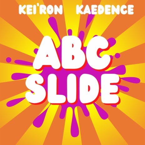 ABC SLIDE ft. Kaedence & Kei’Ron | Boomplay Music