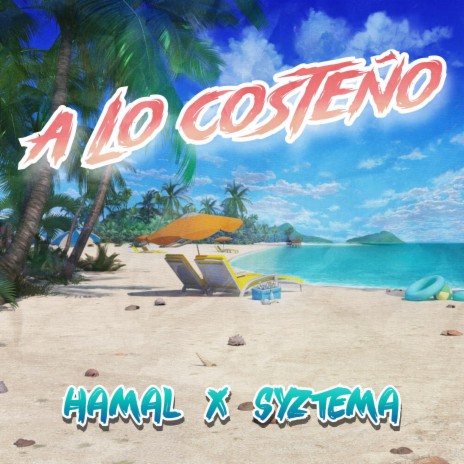 A Lo Costeño ft. Syztema | Boomplay Music