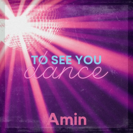 To See You Dance | Boomplay Music