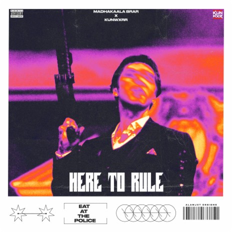 Here to Rule ft. Kunwxrr | Boomplay Music