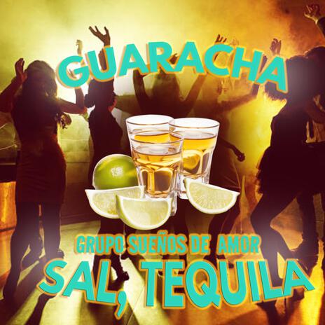 Sal, Tequila guaracha | Boomplay Music