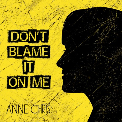 Don't Blame It on Me | Boomplay Music