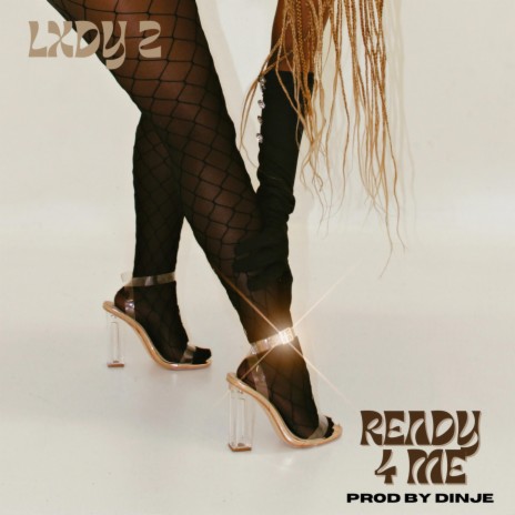READY 4 ME | Boomplay Music