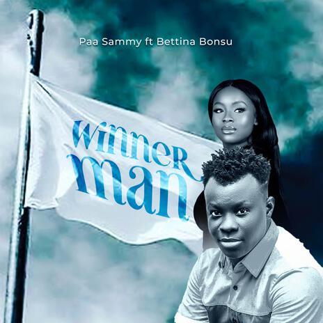 Winner Man ft. BETHINA BONSU | Boomplay Music