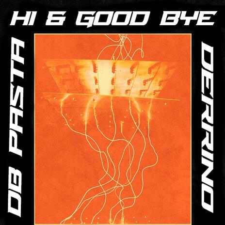 Hi & Good Bye ft. Derrino | Boomplay Music