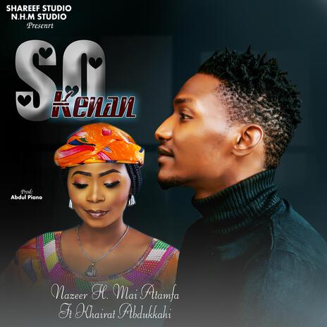 SO KENAN ft. hairat abdullahi | Boomplay Music