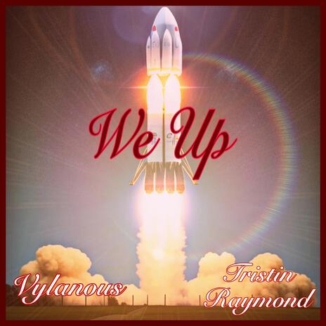 We Up ft. Tristin Raymond | Boomplay Music