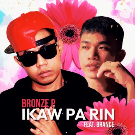 Ikaw Pa Rin ft. Brance | Boomplay Music