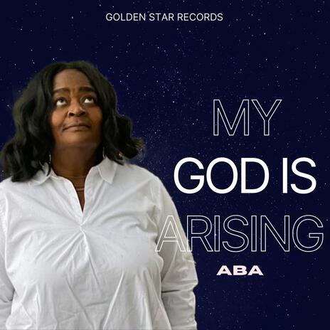 My God is Arising | Boomplay Music